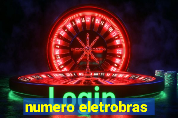 numero eletrobras